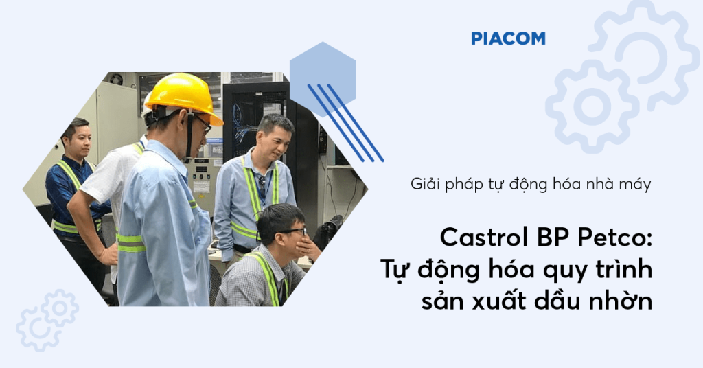 Castrol BP Petco Tự động hóa quy trình sản xuất dầu nhờn